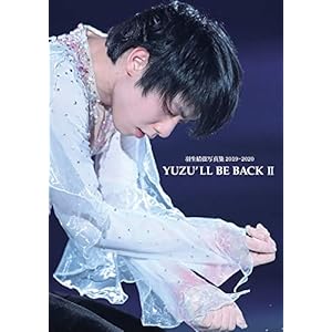 YUZU'LL BE BACK II 羽生結弦写真集2019~2020 (Dancin'on The Edge3)