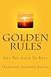 Golden Rules: Get The Gold To Rule (English Edition)