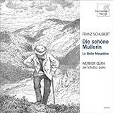 Schubert: Die sch ne M llerin / Werner G ra