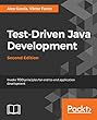 Test-Driven Java Development - Second Edition: Invoke TDD principles for end-to-end application development