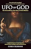 UFO of GOD: The Extraordinary True Story of Chris Bledsoe