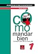 Cómo mandar bien: Consejos para ser un buen jefe (Personas y Organizaciones nº 1) (Spanish Edition)