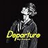 Departure(初回限定盤)