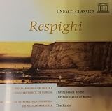 Respighi:Pines/Fountains of Ro