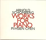 シェーンベルク: ピアノ作品集 (Arnold Schonberg : Works for Piano / Pi-Hsien Chen) [輸入盤]