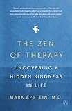 The Zen of Therapy: Uncovering a Hidden Kindness in Life