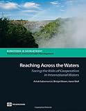 Image de Reaching Across the Waters: Facing the Risks of Cooperation in International Waters (Directions in Development/Environment and Sustainable Development