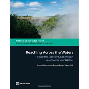Reaching Across the Waters: Facing the Risks of Cooperation in International Waters (Directions in Development/Environment and Sustainable Development