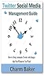 Twitter Social Media Management Guide: How to Setup Automatic Tweets with Images that Post Whenever You Want! (English Edition)