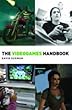 The Videogames Handbook (Media Practice)