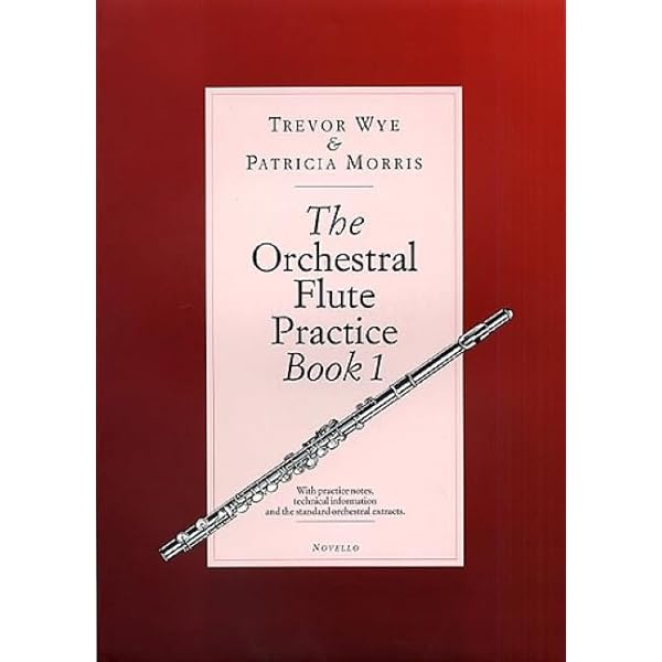 アート・デザイン・音楽 THE ORCHESTRAL FLUTE PRACTICE BOOK 2 The Orchestral Flute Practice Book 2: Book 2 (R-Z) : Wye