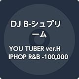 YOU TUBER ver.HIPHOP R&B -100,000,000 PV OVER SONGS-