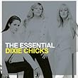 ESSENTIAL DIXIE CHICKS