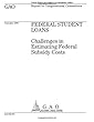 Gao-05-874 Federal Student Loans: Challenges in Estimating Federal Subsidy Costs