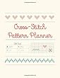 Cross-Stitch Pattern Planner: Create Your Own Designs to Cross-Stitch