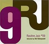 Routine Jazz #9 selected by Kei Kobayash