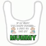 BABY BIB 1067 PINK RIM IF AT FIRST YOU DON'T SUCCEED I GO ASK MY MUMMY QUALITY FUNNY BABY BIB by SIG
