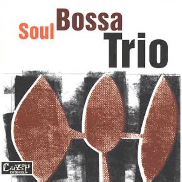 邦楽 Soul Bossa Trio A Taste Of Soul Bossa Amazon.co.jp: A TASTE OF SOUL BOSSA: ミュージック