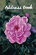 Address Book.: (Flower Edition Vol. C54)Glossy and Soft Cover, Large Print, Font, 6" X 9" for Contacts, Addresses, Phone Numbers, Emails, Birthday and More.