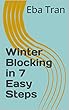 Winter Blocking in 7 Easy Steps (English Edition)