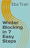 Winter Blocking in 7 Easy Steps (English Edition)