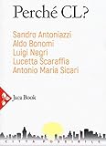 Perché CL?