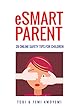 eSmart Parent: 28 Online Safety Tips For Children (English Edition)