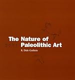 The Nature Of Paleolithic Art