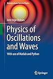Physics of Oscillations and Waves: With use of Matlab and Python (Undergraduate Texts in Physics)