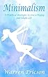 Minimalism: Practical Strategies to Live a Happy and Simple Life (English Edition)