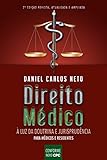 Direito Médico: À luz da doutrina e jurisprudência para Médicos e Residentes (Portuguese Edition)