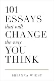 101 Essays That Will Change The Way You Think