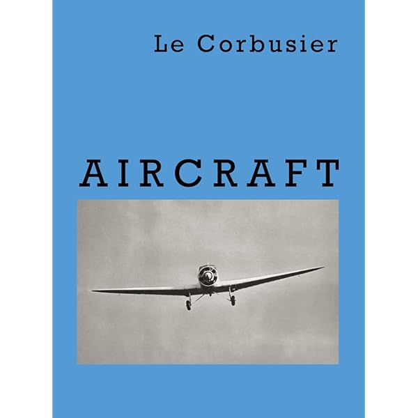 Amazon.co.jp: Aircraft : Le Corbusier: 洋書