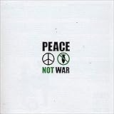 Peace Not War