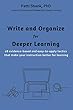 Write and Organize for Deeper Learning: 28 evidence-based and easy-to-apply tactics that will make your instruction better for learning (Make It Learnable Book 1) (English Edition)