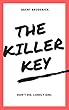 THE KILLER KEY: DON'T DIE, LONELY GIRL (English Edition)