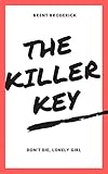 THE KILLER KEY: DON'T DIE, LONELY GIRL (English Edition)