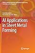 AI Applications in Sheet Metal Forming (Topics in Mining, Metallurgy and Materials Engineering)