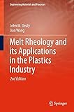 Melt Rheology and its Applications in the Plastics Industry (Engineering Materials and Processes)