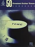 50 Greatest Guitar Tones Songbook (Guitar Recorded Versions)