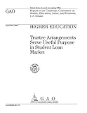 Higher Education: Trustee Arrangements Serve Useful Purpose in Student Loan Market