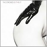 THE STROKES - Is This It