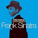White Christmas - Christmas Songs By Frank Sinatra