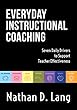 Everyday Instrucftional Coaching: Seven Daily Drivers to Support Teacher Effectiveness (Instructional Leadership and Coaching Strategies for Teacher Support)