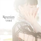 Reunion �`Once Again�`