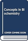 Cover of WIE Concepts in Biochemistry, 2nd Edition, with the Interactive Concepts in Biochemistry CD–ROM