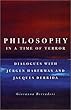 Philosophy in a Time of Terror: Dialogues With Jurgen Habermas and Jacques Derrida