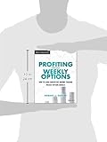 Image de Profiting from Weekly Options: How to Earn Consistent Income Trading Weekly Option Serials (Wiley Trading)