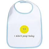 CafePress I didn't poop today Bib - Standard Sky Blue by CafePress