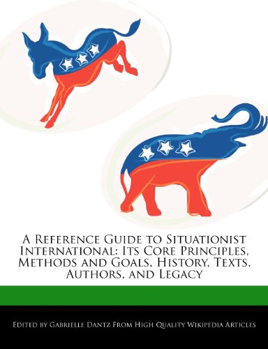 A Reference Guide to Situationist International: Its Core Principles, Methods and Goals, History, Texts, Authors, and Legacyの表紙